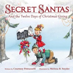 Secret Santa And the Twelve Days of Giving by Courtney Petruzzelli